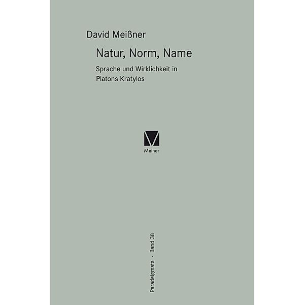 Natur, Norm, Name / Paradeigmata Bd.38, David Meissner