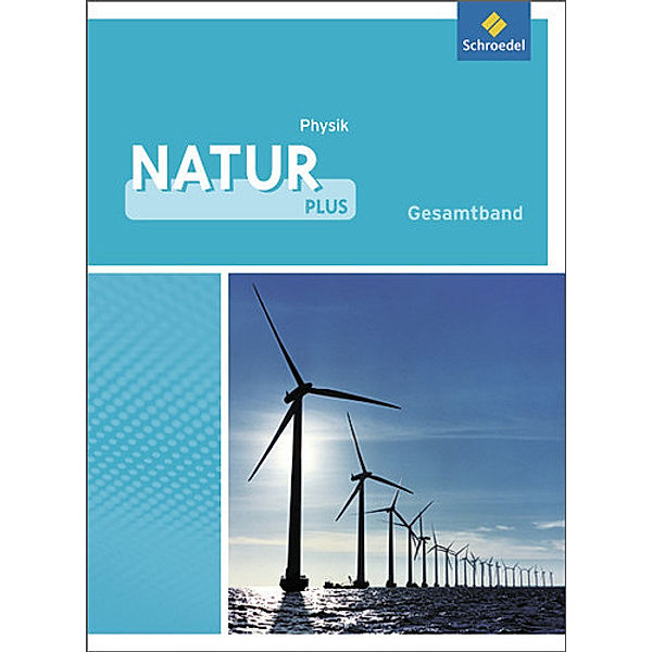 Natur plus, Ausgabe Gesamtschule in Nordrhein-Westfalen (2011): Natur plus - Ausgabe 2011 für Gesamtschulen in Nordrhein-Westfalen