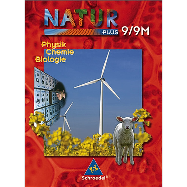 Natur plus, Ausgabe Hauptschule Bayern, Neubearbeitung: Natur plus Bayern - Ausgabe 2005 für Bayern
