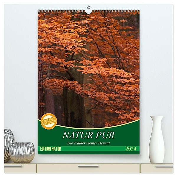 NATUR PUR - Die Wälder meiner Heimat (hochwertiger Premium Wandkalender 2024 DIN A2 hoch), Kunstdruck in Hochglanz, Karin Dietzel