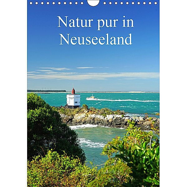 Natur pur in Neuseeland (Wandkalender immerwährend DIN A4 hoch), Beate Bussenius