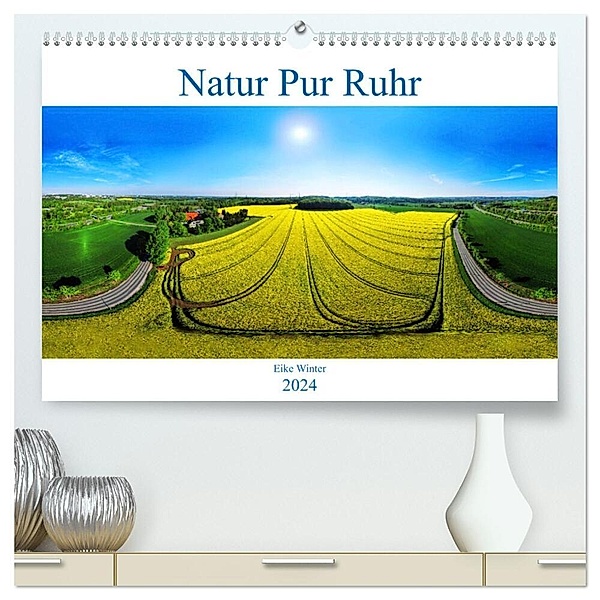 Natur Pur Ruhr (hochwertiger Premium Wandkalender 2024 DIN A2 quer), Kunstdruck in Hochglanz, Eike Winter