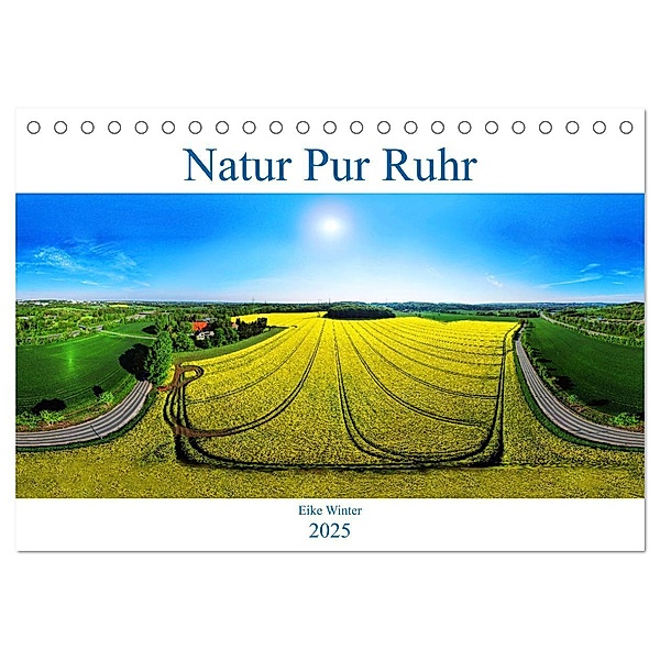 Natur Pur Ruhr (Tischkalender 2025 DIN A5 quer), CALVENDO Monatskalender, Calvendo, Eike Winter