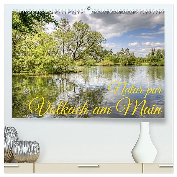 Natur pur - Volkach am Main (hochwertiger Premium Wandkalender 2025 DIN A2 quer), Kunstdruck in Hochglanz, Calvendo, saschahaas photography