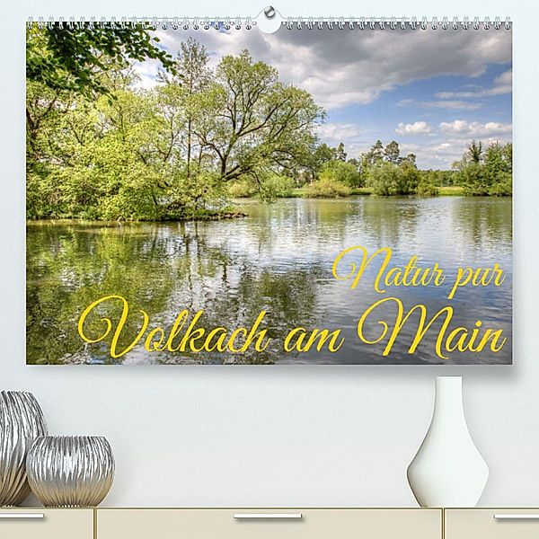 Natur pur - Volkach am Main (Premium, hochwertiger DIN A2 Wandkalender 2023, Kunstdruck in Hochglanz), saschahaas photography