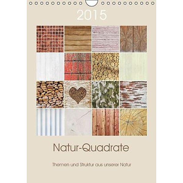 Natur-Quadrate 2015 (Wandkalender 2015 DIN A4 hoch), SusaZoom