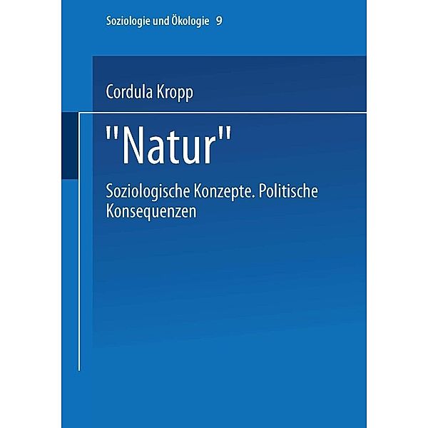 Natur / Soziologie und Ökologie Bd.9, Cordula Kropp