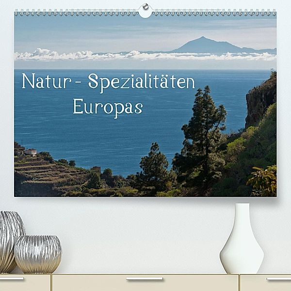 Natur-Spezialitäten Europas (Premium-Kalender 2020 DIN A2 quer), Stefan Willmann