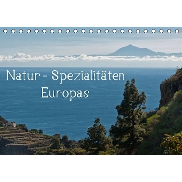 Natur-Spezialitäten Europas (Tischkalender 2016 DIN A5 quer), Stefan Willmann