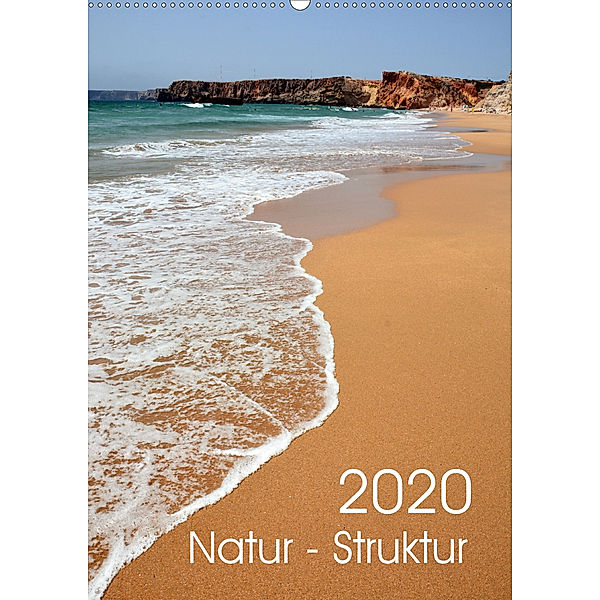 Natur - Struktur (Wandkalender 2020 DIN A2 hoch), Bettina Schnittert