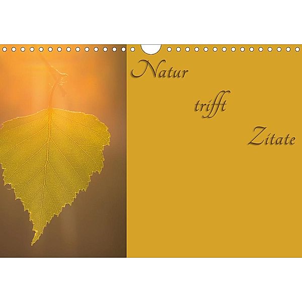 Natur trifft Zitate (Wandkalender 2021 DIN A4 quer), Alexander Kulla