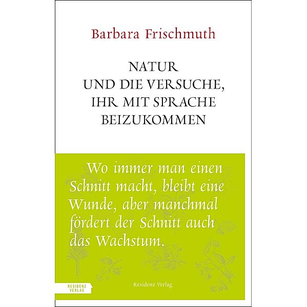Natur und die Versuche, ihr mit Sprache beizukommen / Unruhe bewahren, Barbara Frischmuth