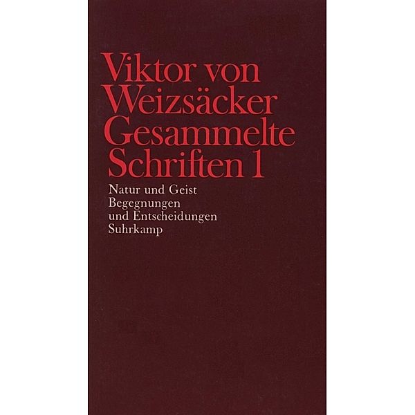 Natur und Geist; Begegnungen und Entscheidungen, Viktor von Weizsäcker