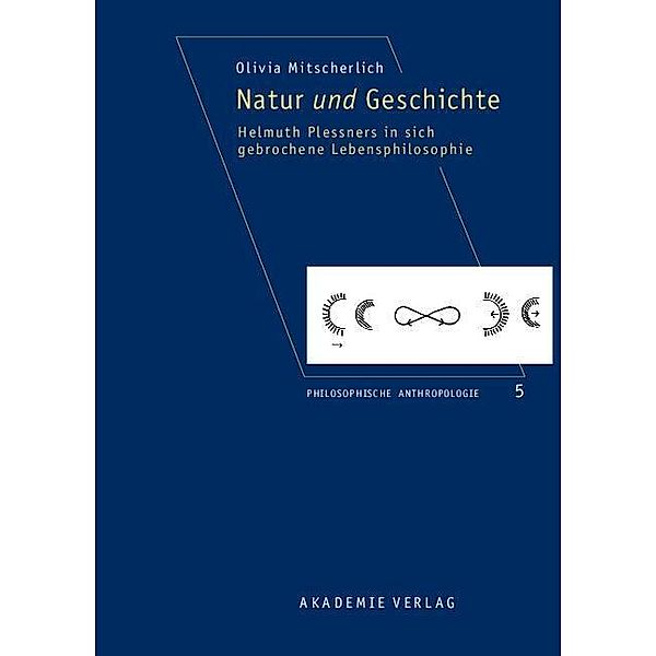 Natur und Geschichte / Philosophische Anthropologie Bd.5, Olivia Mitscherlich