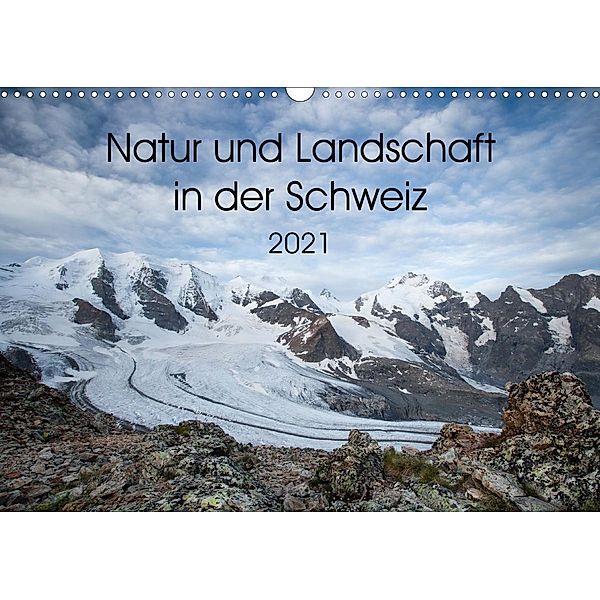 Natur und Landschaft in der SchweizCH-Version (Wandkalender 2021 DIN A3 quer), Anna-Barbara Utelli