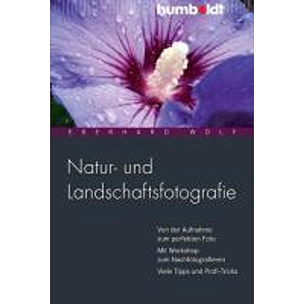 Natur- und Landschaftsfotografie, Eberhard Wolf