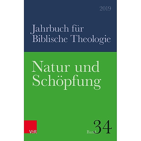 Natur und Schöpfung / Jahrbuch für Biblische Theologie