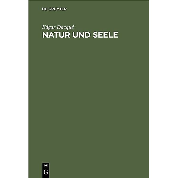 Natur und Seele, Edgar Dacqué