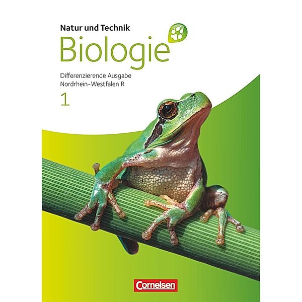 Natur und Technik - Biologie (Ausgabe 2011) - Realschule Nordrhein-Westfalen - Differenzierende Ausgabe - Band 1, Monika Bartels-Eder, Elke Bauer, Ekkehard Darge, Susanne Heise, Walter Kleesattel, Cornelia Pätzelt, Jutta Rach, Karl-Heinz Werner