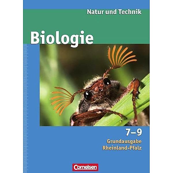 Natur und Technik, Biologie, Grundausgabe Rheinland-Pfalz, Neue Ausgabe: 7.-9. Schuljahr, Schülerbuch, Elke Bauer, Corinna Hößle, Anja Jütz, Sabine Kampmann, Walter Kleesattel, Cornelia Pätzelt, Jutta Rach