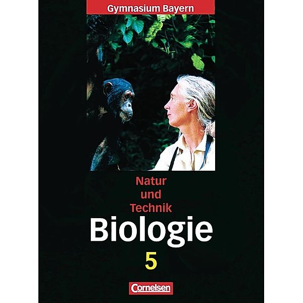 Natur und Technik, Biologie, Gymnasium Bayern: 1 Natur und Technik - Gymnasium Bayern - Biologie - 5. Jahrgangsstufe, Iris Angermann, Thomas Freiman