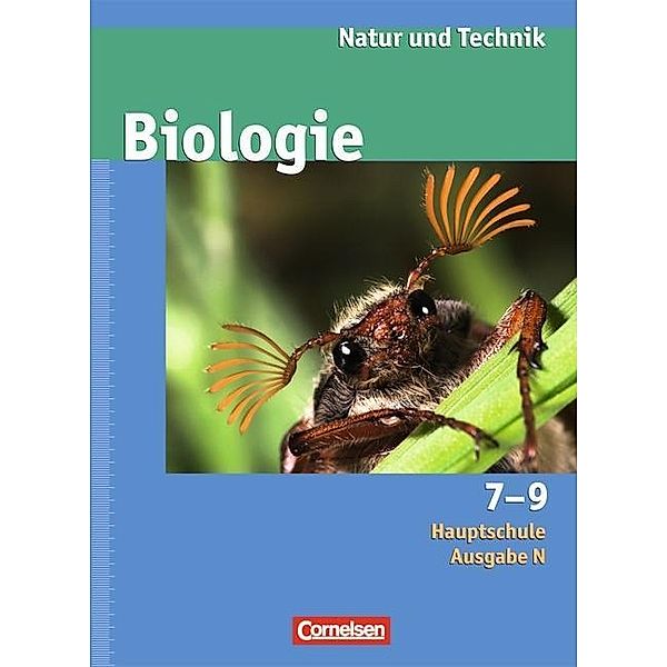 Natur und Technik, Biologie, Hauptschule Ausgabe N: 7.-9. Schuljahr, Schülerbuch