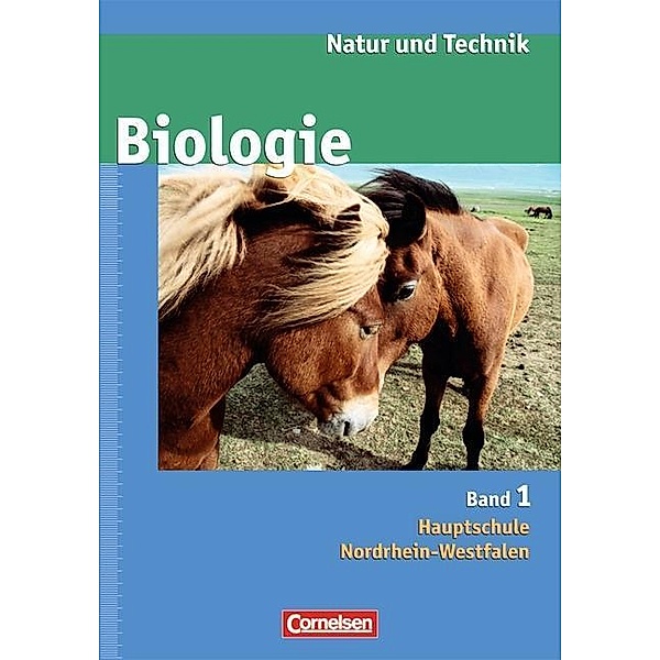 Natur und Technik, Biologie, Hauptschule Nordrhein-Westfalen, Neue Ausgabe: Bd.1 5./6. Schuljahr, Schülerbuch