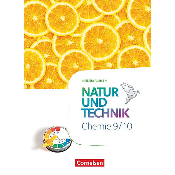 Natur und Technik - Chemie Neubearbeitung - Niedersachsen 2022 - 9./10. Schuljahr, Martin Einsiedel, Martin Löffelhardt, Stephan Kienast, Peter Slaby, Barbara Barheine, Carsten Kuck, Petra Wlotzka, Anita Gutmann, Stephanie Corsten, Ruth Leidinger