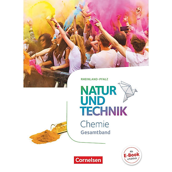 Natur und Technik - Chemie Neubearbeitung - Rheinland-Pfalz - Gesamtband, Carsten Kuck, Anita Gutmann, Martin Löffelhardt, Barbara Barheine, Petra Wlotzka, Markus Gaus, Alexander Zolobczuk, Christian Lauer, Kurt Becker