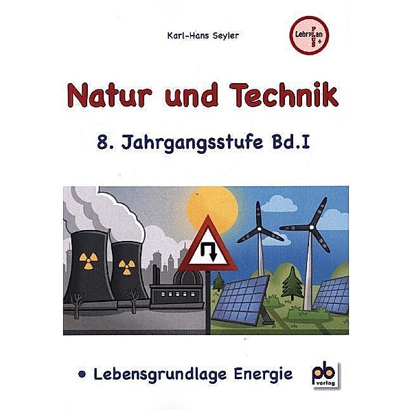 Natur und Technik / Natur und Technik, 7. Jahrgangsstufe.Bd.1, Karl-Hans Seyler