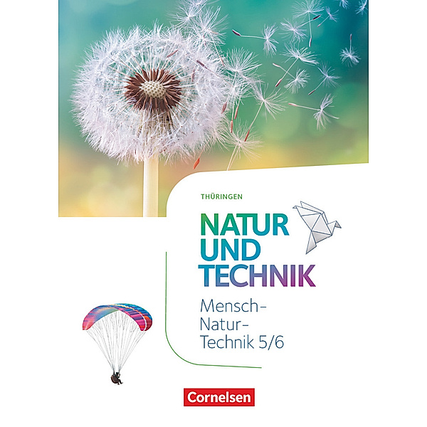 Natur und Technik - Naturwissenschaften: Neubearbeitung - Thüringen 2020 - 5./6. Schuljahr Schülerbuch, Elke Göbel, Engelhardt Göbel, Volker Vopel
