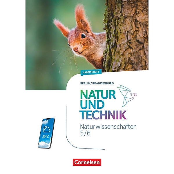 Natur und Technik - Naturwissenschaften: Neubearbeitung - Berlin/Brandenburg - Ausgabe 2023 - 5./6. Schuljahr: Naturwissenschaften