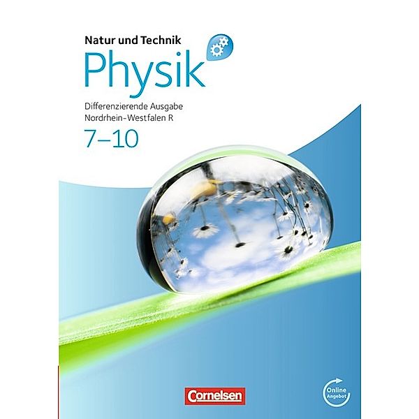 Natur und Technik - Physik: Differenzierende Ausgabe - Realschule Nordrhein-Westfalen - 7.-10. Schuljahr, Jochim Lichtenberger, Bernd Heepmann, Carsten Kuck, Wilhelm Schröder, Christian Hörter, Holger Hellendrung, Matthias Pollmann