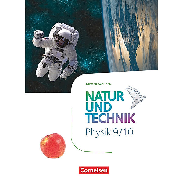Natur und Technik - Physik Neubearbeitung - Niedersachsen 2022 - 9./10. Schuljahr