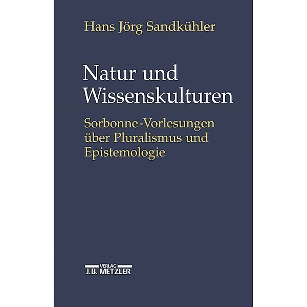 Natur und Wissenskulturen, Hans Jörg Sandkühler