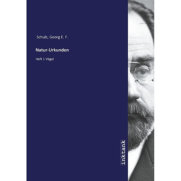 Natur-Urkunden, Georg E. F. Schulz