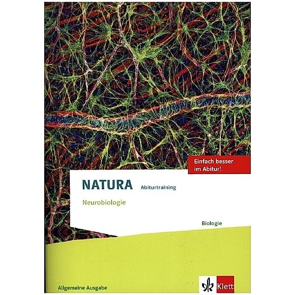 Natura Abiturtraining Neurobiologie. Allgemeine Ausgabe Oberstufe