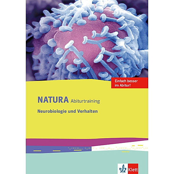 Natura Abiturtraining Neurobiologie und Verhalten