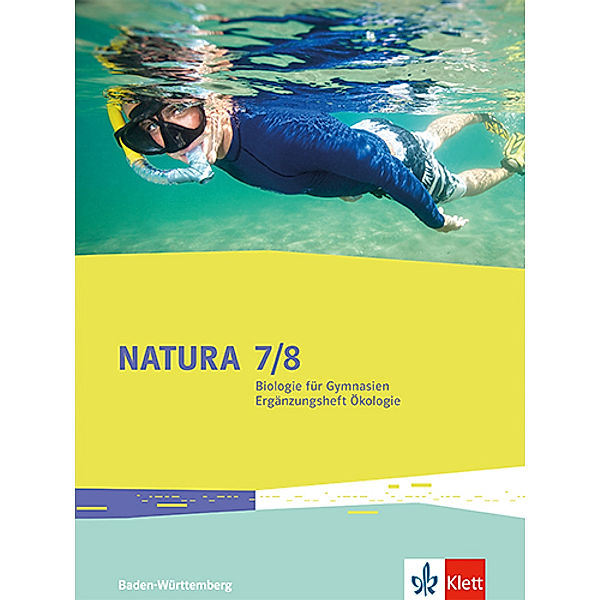 Natura Biologie 7-10. Ausgabe Baden-Württemberg