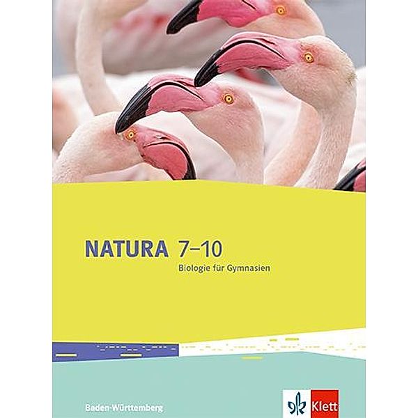 Natura Biologie 7-10. Ausgabe Baden-Württemberg, m. 1 Beilage