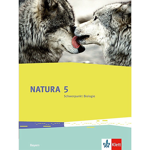 Natura Biologie. Ausgabe für Bayern ab 2017 / Natura Schwerpunkt Biologie 5. Ausgabe Bayern