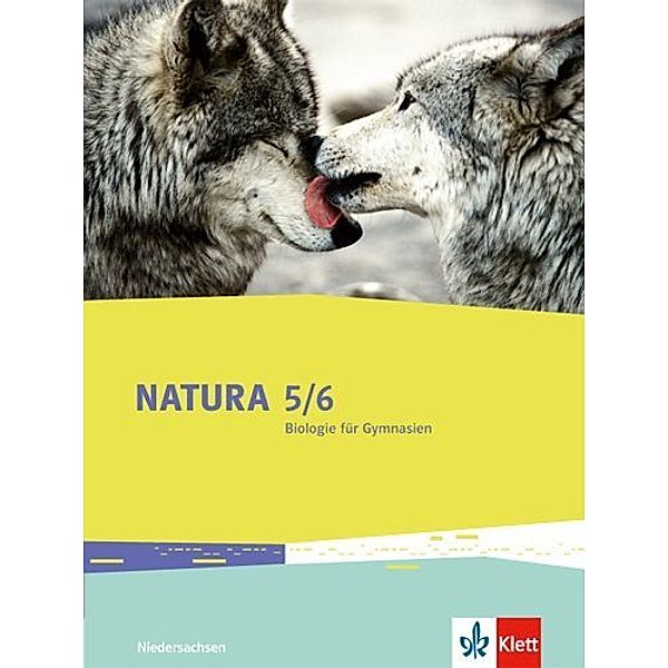 Natura Biologie. Ausgabe für Niedersachsen Gymnasium ab 2015 / Natura Biologie 5/6. Ausgabe Niedersachsen