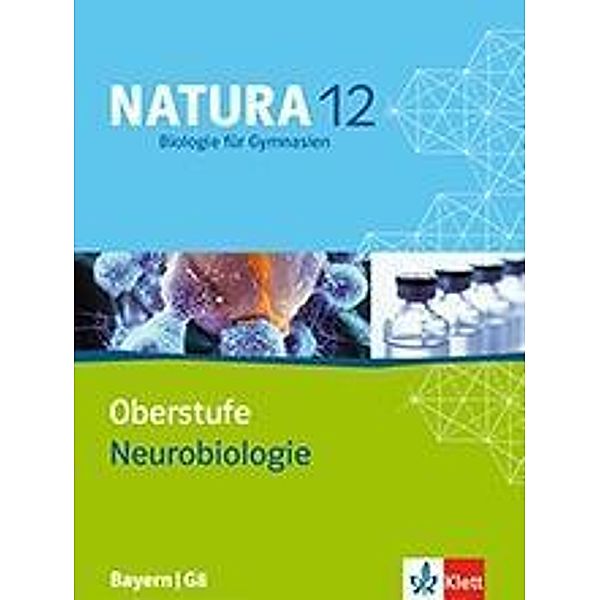 Natura - Biologie für Gymnasien Ausgabe für Bayern / G8 / Neurobiologie (5er-Paket) 12. Schuljahr