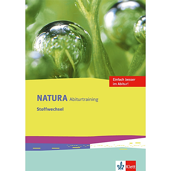 Natura Biologie Oberstufe. Ausgabe ab 2016 / Natura Abiturtraining Stoffwechsel