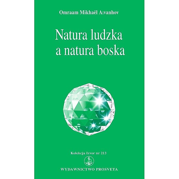 Natura ludzka a natura boska, Omraam Mikhaël Aïvanhov