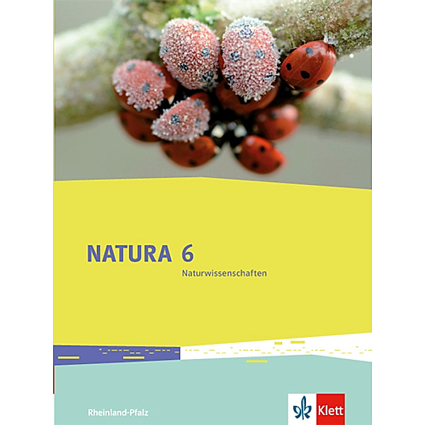 Natura, Naturwissenschaften Rheinland-Pfalz / Natura Naturwissenschaften 6. Ausgabe Rheinland-Pfalz