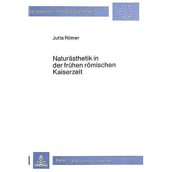 Naturästhetik in der frühen römischen Kaiserzeit, Jutta Römer