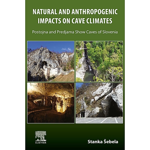 Natural and Anthropogenic Impacts on Cave Climates, Stanka Sebela