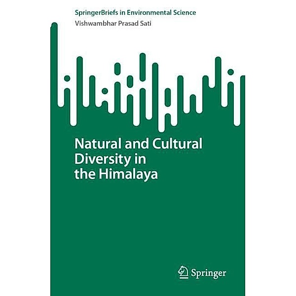 Natural and Cultural Diversity in the Himalaya, Vishwambhar Prasad Sati