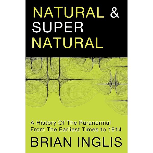 Natural and Supernatural, Brian Inglis